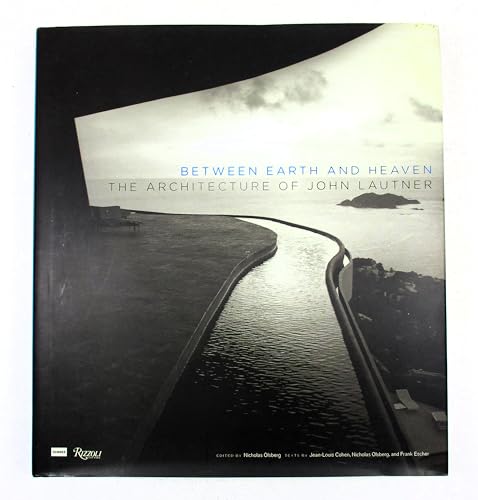 Between Earth and Heaven: the architecture of John Lautner - Nicolas Olsberg