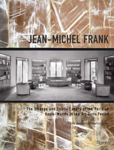 Stock image for Jean-Michel Frank: The Strange and Subtle Luxury of the Parisian Haute-Monde in the Art Deco Period for sale by Lost Books