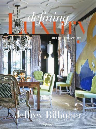 9780847830541: Jeffrey Bilhuber: Defining Luxury: The Qualities of Life at Home