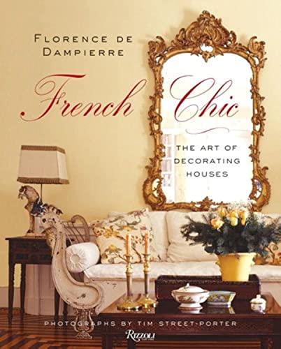 Beispielbild fr Florence de Dampierre French Chic: The Art of Decorating Houses zum Verkauf von KuleliBooks