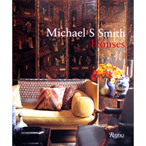 9780847830701: Michael S. Smith Houses