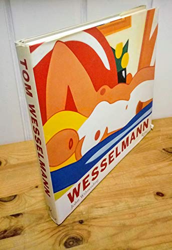 Tom Wesselmann: His Voice and Vision (9780847830855) by Wilmerding, John