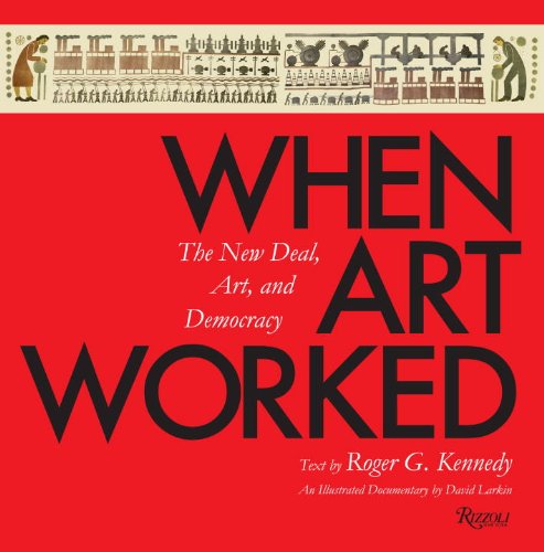 9780847830893: When Art Worked: The New Deal, Art, and Democracy