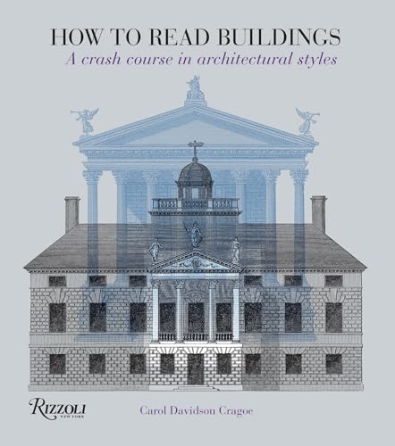 Stock image for How to Read Buildings: A Crash Course in Architectural Styles for sale by Open Books