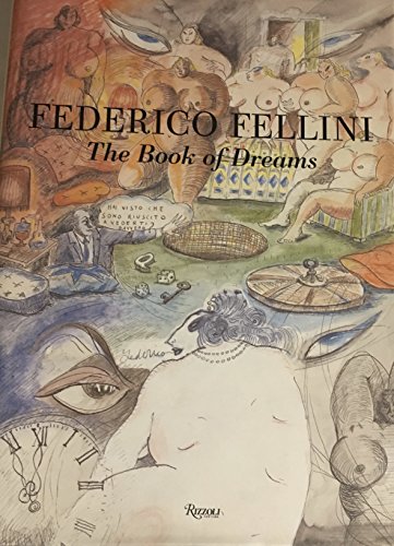 Federico Fellini The Book of Dreams (9780847831357) by Fellini, Federico