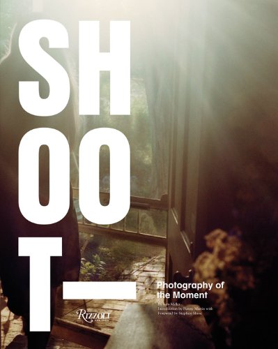 Stock image for Shoot: Photography of the Moment for sale by Gulf Coast Books