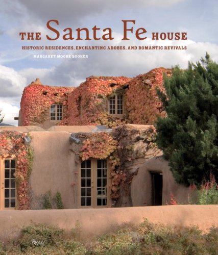 Beispielbild fr The Santa Fe House: Historic Residences, enchating adobes, and romantic revivals zum Verkauf von Friends of Ontario City Library