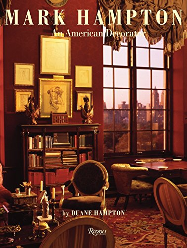 Beispielbild fr Mark Hampton: An American Decorator zum Verkauf von ThriftBooks-Dallas