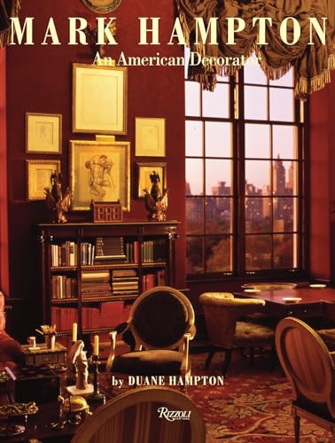 Stock image for Mark Hampton: An American Decorator for sale by ThriftBooks-Dallas