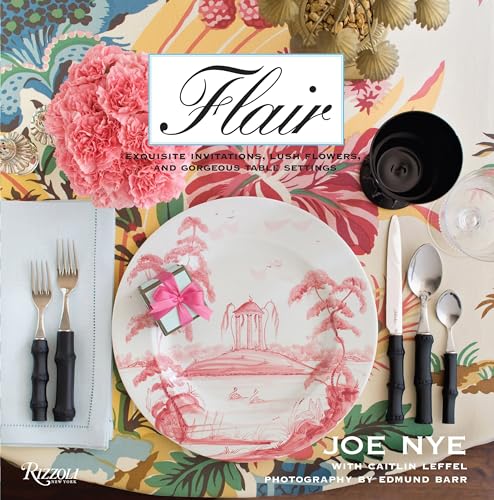 Stock image for Flair: Exquisite Invitations, Lush Flowers, and Gorgeous Table Settings for sale by ThriftBooks-Dallas