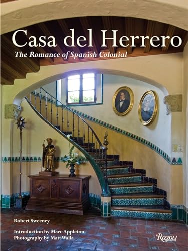 Stock image for Casa del Herrero: The Romance of Spanish Colonial for sale by Hennessey + Ingalls