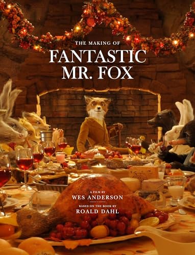 Stock image for The Making of Fantastic Mr. Fox for sale by HPB-Emerald