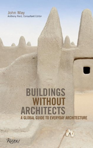 Beispielbild fr Buildings without Architects: A Global Guide to Everyday Architecture zum Verkauf von BooksRun