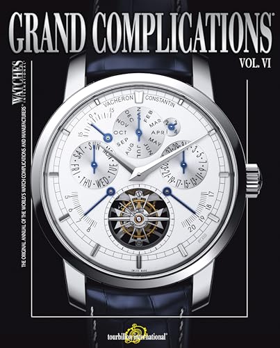 Stock image for Grand Complications Volume VI: High Quality Watchmaking for sale by ThriftBooks-Dallas