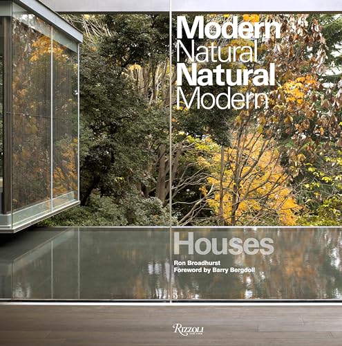 Houses: Modern Natural/Natural Modern (9780847834778) by Broadhurst, Ron