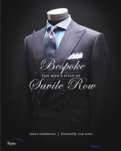 Bespoke: The Men's Style of Savile Row (9780847834983) by Sherwood, James