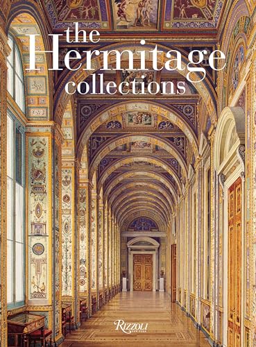 9780847835034: The Hermitage Collections: Volume I: Treasures of World Art; Volume II: From the Age of Enlightenment to the Present Day