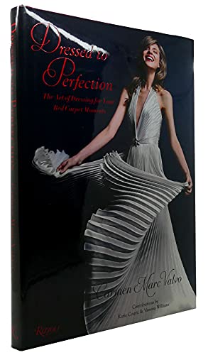 Stock image for Dressed to Perfection: The Art of Dressing for Your Red Carpet Moments for sale by Hennessey + Ingalls