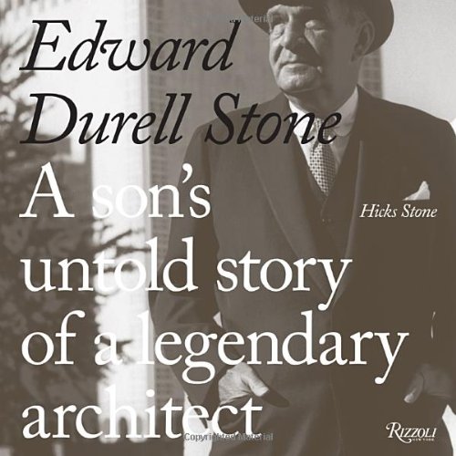 Beispielbild fr Edward Durell Stone; a son's untold story of a legendary architect zum Verkauf von Hammer Mountain Book Halls, ABAA