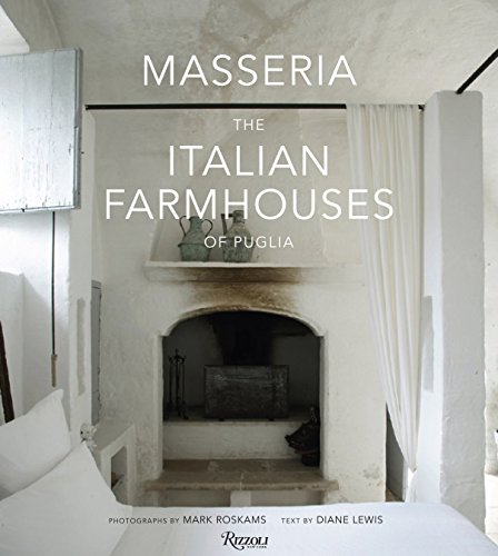 Masseria: The Italian Farmhouses of Puglia (9780847835904) by Lewis, Diane