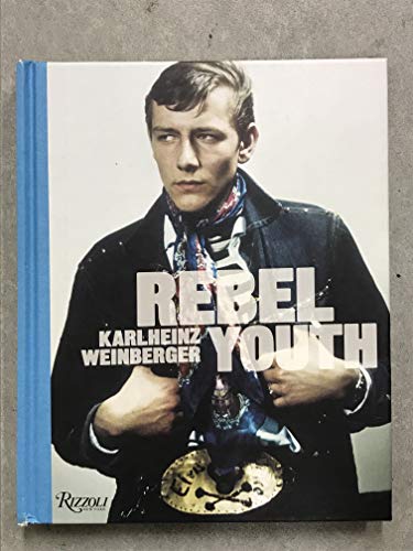 Stock image for Rebel Youth: Karlheinz Weinberger for sale by Holt Art Books