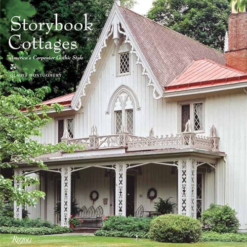 Stock image for Storybook Cottages: America's Carpenter Gothic Style for sale by Bookmans
