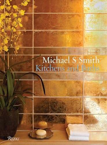 Stock image for Michael S. Smith: Kitchens & Baths for sale by Bellwetherbooks