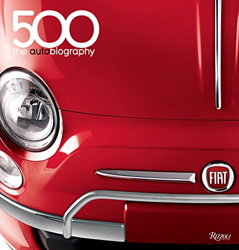 Beispielbild fr Fiat 500: The Autobiography zum Verkauf von WorldofBooks