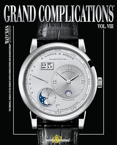 Stock image for Grand Complications Volume VIII: High Quality Watchmaking for sale by GoldenWavesOfBooks
