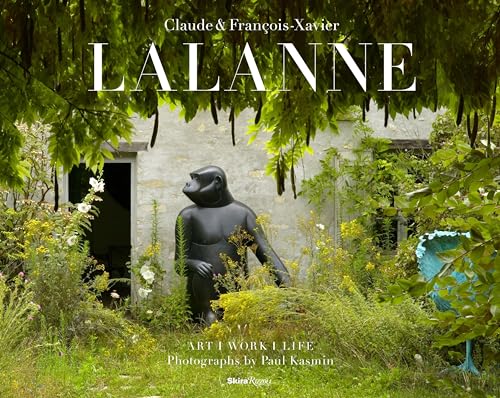9780847837618: Claude and Francois-Xavier Lalanne: Art. Work. Life.