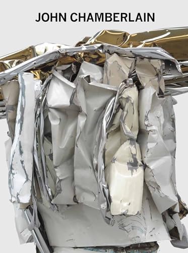 Beispielbild fr John Chamberlain: New Sculpture zum Verkauf von Mullen Books, ABAA