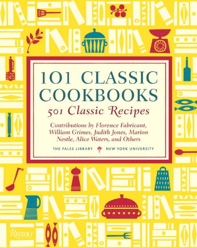 Stock image for 101 Classic Cookbooks: 501 Classic Recipes for sale by Cronus Books