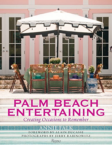 9780847837953: Palm Beach Entertaining: Creating Occasions to Remember