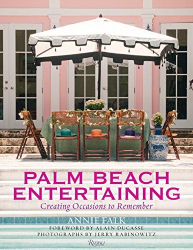 Stock image for Palm Beach Entertaining: Creating Occasions to Remember for sale by Tim's Used Books  Provincetown Mass.