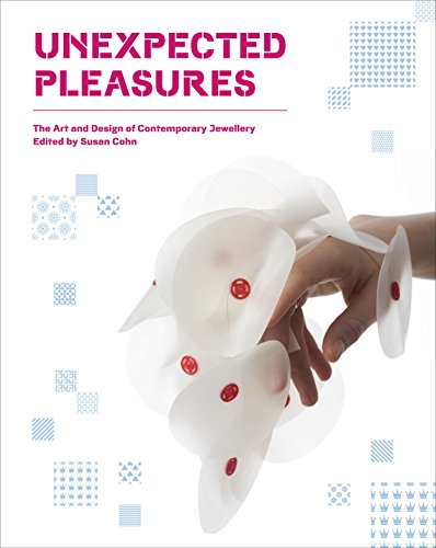 9780847838141: Unexpected Pleasures: The Art and Design of Contemporary Jewellery