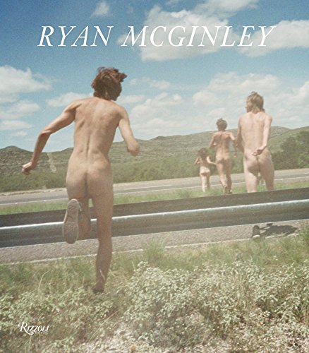 Ryan McGinley: Whistle for the Wind - Kraus, Chris [Contributor]; Kelsey, John [Contributor]; Van Sant, Gus [Contributor];