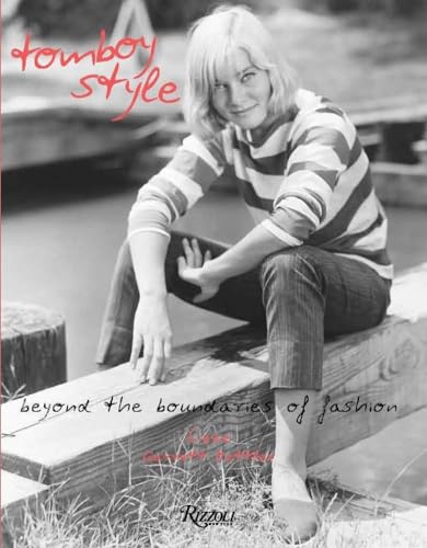 Tomboy Style: Beyond the Boundaries of Fashion - Mettler, Lizzie Garrett