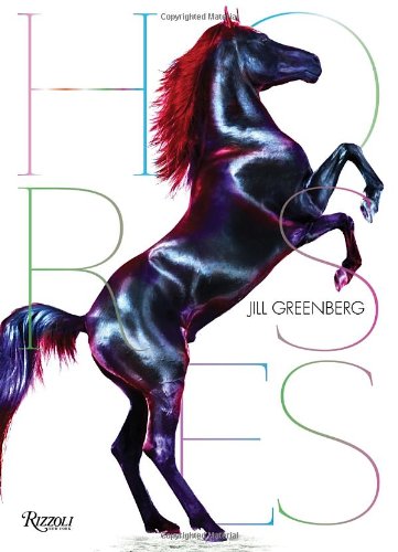 Horses (9780847838660) by Greenberg, Jill; Homes, A. M.