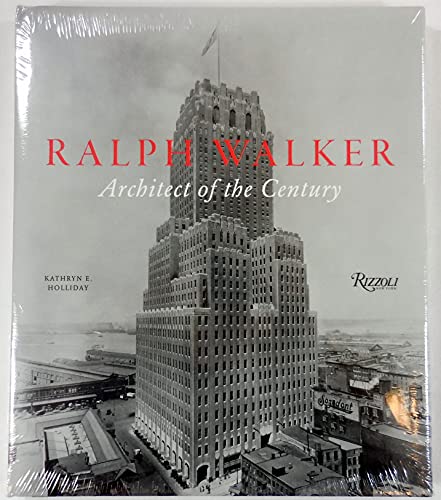 Beispielbild fr Ralph Walker: Architect of the Century zum Verkauf von Salish Sea Books