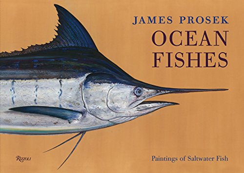 9780847839070: James Prosek: Ocean Fishes: Paintings of Saltwater Fish