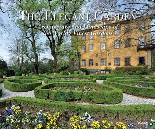 Stock image for The Elegant Garden: Architecture and Landscape of the World's Finest Gardens for sale by ThriftBooks-Atlanta