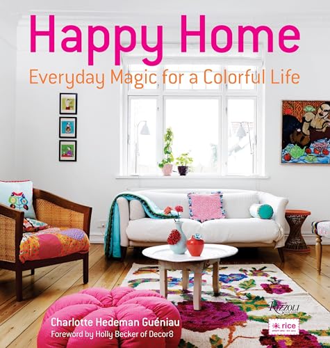 Beispielbild fr Happy Home : Everyday Magic for a Colorful Life zum Verkauf von Better World Books: West