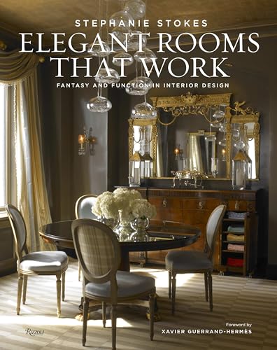 Stock image for Elegant Rooms That Work: Fantasy and Function in Interior Design for sale by Bellwetherbooks