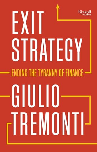 Imagen de archivo de Exit Strategy: Ending the Tyranny of Finance a la venta por WorldofBooks