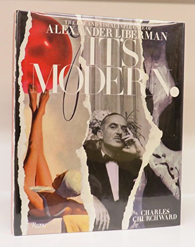 9780847840717: It's Modern.: The Eye and Visual Influence of Alexander Liberman