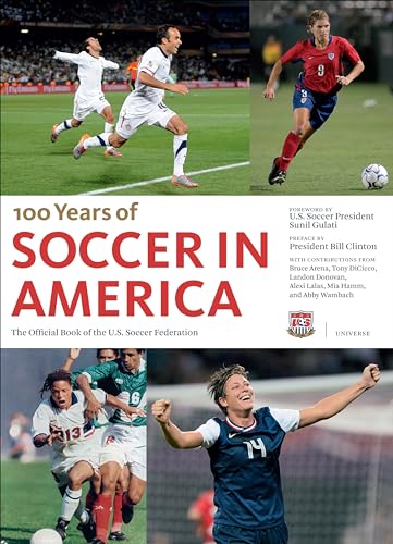 9780847840922: 100 Years of Soccer in America: The Official Book of the US Soccer Federation