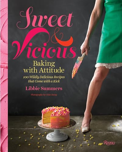 9780847841042: Sweet and Vicious: Baking with Attitude