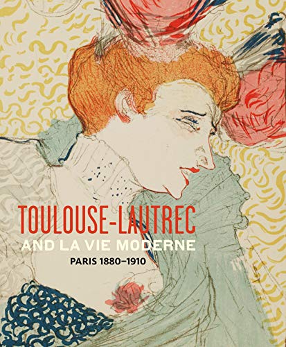 9780847841202: Toulouse- Lautrec and La Vie Moderne: PARIS 1880-1910