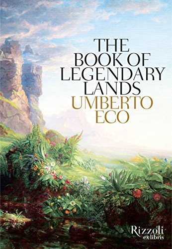 9780847841219: The Book of Legendary Lands: Umberto Eco