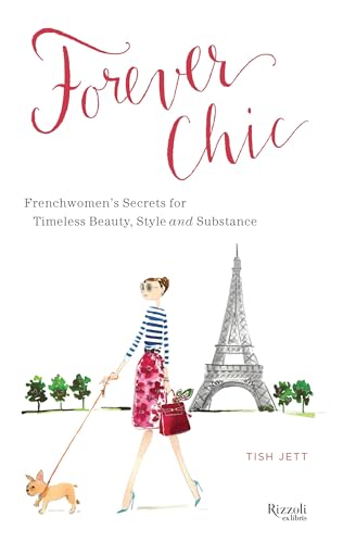 Beispielbild fr Forever Chic: Frenchwomen's Secrets for Timeless Beauty, Style, and Substance zum Verkauf von BooksRun